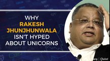 Why Rakesh Jhunjhunwala Isn't Hyped About Unicorns