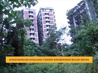 Kondominium Highland Towers dirobohkan bulan depan