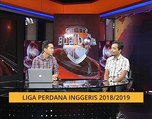 Bual Bola: Liga Perdana Inggeris 2018/ 2019