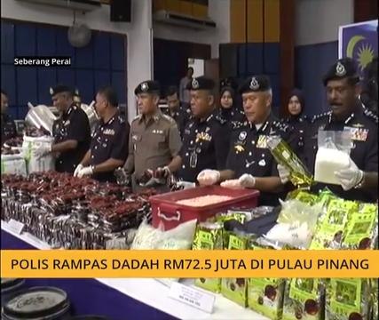 Polis rampas dadah RM72.5 juta di Pulau Pinang