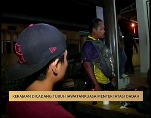 Kerajaan dicadang tubuh jawatankuasa menteri atasi dadah