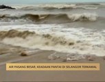 Air pasang besar, keadaan pantai di Selangor terkawal
