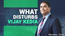 Vijay Kedia Says Stock Market Losses Don't Disturb Him