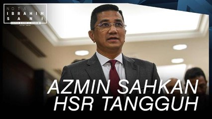 Nota Ibrahim Sani: HSR Tangguh Tak Tangguh?