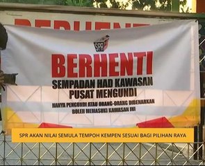 SPR nilai semula tempoh kempen sesuai bagi pilihan raya