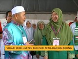 Sehari sebelum PRK DUN Seri Setia dan Balakong