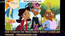 How to Watch the 'Proud Family' Reboot 'Louder and Prouder' - 1breakingnews.com