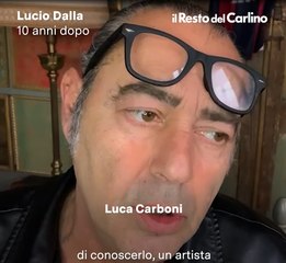 Luca Carboni: «Lucio un uomo straordinario e difficilissimo»