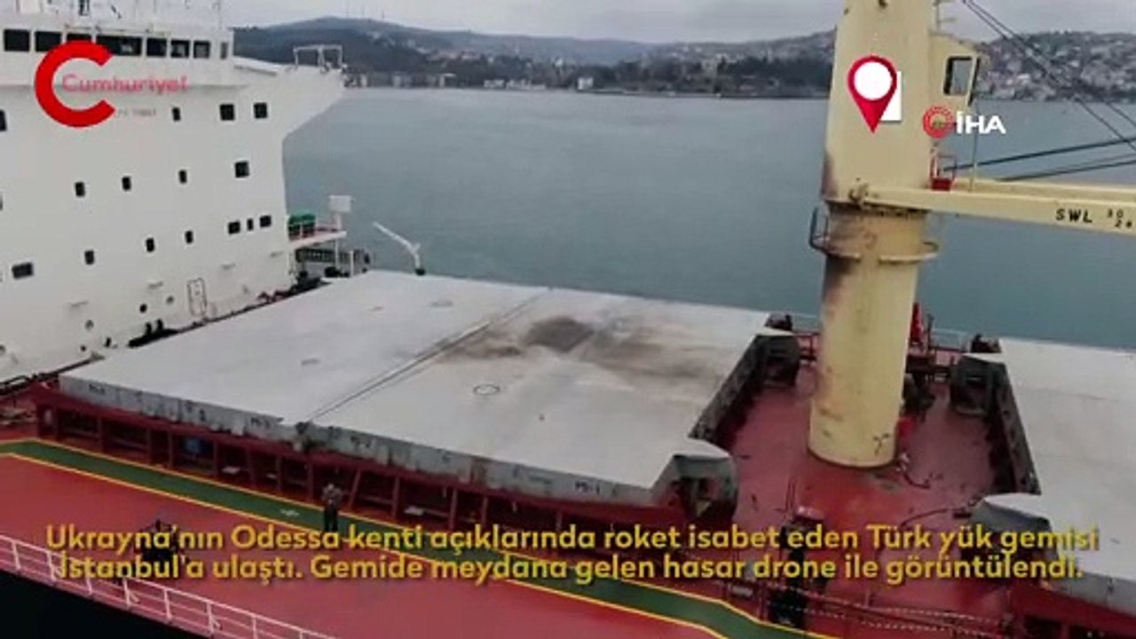 Odessa'da vurulan Türk gemisi İstanbul'a ulaştı
