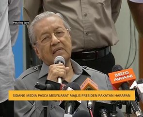 Sidang Media Pasca Mesyuarat Presiden Pakatan Harapan