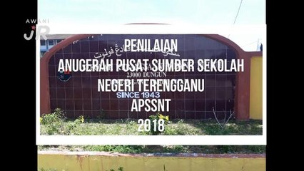 #AWANIJr:  Liputan Penilaian Anugerah Pusat Sumber Sekolah Negeri Terengganu APSSNT 2018