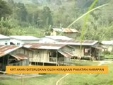 KRT akan diteruskan oleh kerajaan Pakatan Harapan