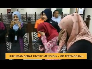 Hukuman sebat untuk mendidik - MB Terengganu