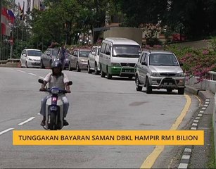 Tunggakan bayaran saman DBKL hampir RM1 bilion