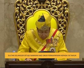 Sultan Selangor setuju naikkan had umur perkahwinan kepada 18 tahun
