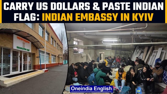 Indian embassy in Kyiv advise to carry US dollars and paste India’s flag on vehicles | Oneindia News