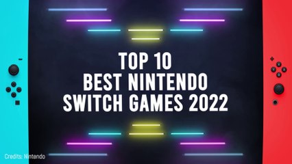 TOP 10 BEST NINTENDO SWITCH GAMES 2022