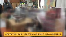 Rokok seludup, kereta klon RM3.2 juta dirampas