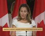 Amerika Syarikat, Kanada gagal capai persetujuan NAFTA