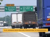 PLUS, Kerajaan masih bincang pemansuhan tol