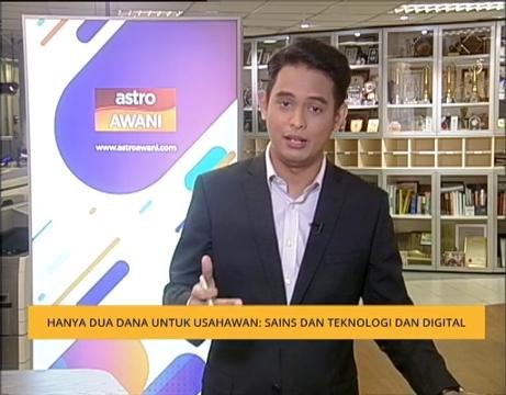 Pilihan AWANI 30 Ogos:Hanya dua dana untuk usahawan sains, teknologi dan digital