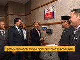 Ismail mulakan tugas hari pertama sebagai KSN