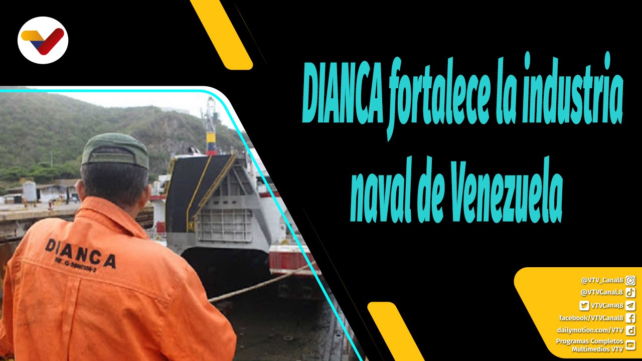 Al Aire l Diques y Artilleros Nacionales fortalece la industria naval del país