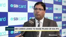 SBI Cards Looks To Raise Rs 9000 Cr From IPO