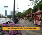 Kalendar Sarawak: Cuaca tidak menentu & larangan masuk terhadap beberapa individu