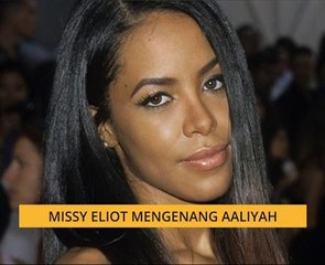 Missy Elliot mengenang Aaliyah