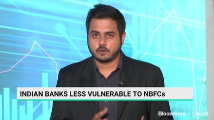 Indian Banks Less Vulnerable To NBFC Collapses