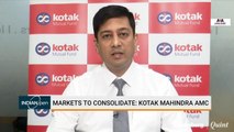 Markets To Consolidate: Kotak Mahindra AMC