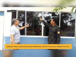 Berang gagal dapatkan ketum rampasan, rakyat Thailand tembak pos PGA