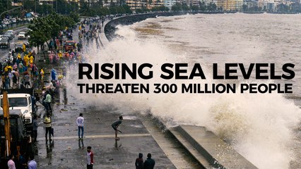 300 Million People Will Be Vulnerable Due To Rising Sea Levels