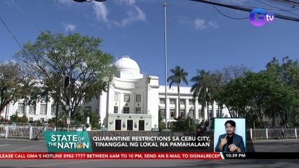 Quarantine restrictions sa Cebu City, tinanggal ng lokal na pamahalaan | SONA