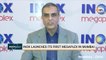 Inox Launches Its First Megaplex In Mumbai
