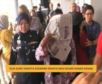 Dua guru wanita didakwa aniaya dan kasari kanak-kanak