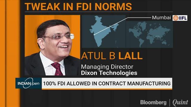 100% FDI Will Enhance Competition In Contract Manufacturing: Dixon Technologies
