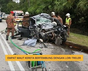 Empat maut kereta bertembung dengan lori treler