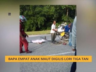 Bapa empat anak maut digilis lori tiga tan