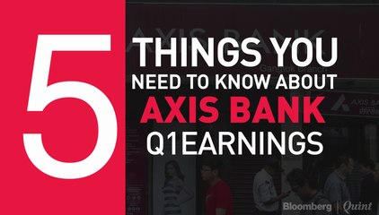 5 Key Takeaways From Axis Bank's Q1 Earnings