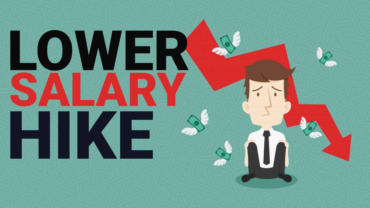 Here's Why You May Get A Lower Salary Hike This Year