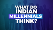 Indian Millennials And Gen Z Are The Most Optimistic