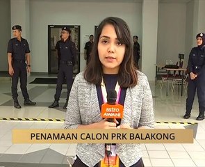 Penamaan calon PRK Balakong & Seri Setia