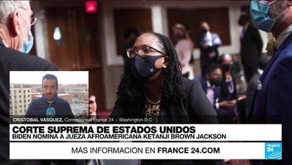 Informe desde Washington: Joe Biden apuesta por un nombramiento histórico en la Corte Suprema
