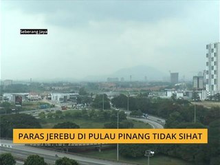 Jerebu di Pulau Pinang  cecah paras tidak sihat