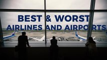 Best & Worst Airlines And Airports Of 2019