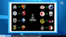 Partie 2 : Que penser du tirage de la Conference League ?