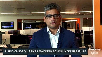 Download Video: Higher Oil Prices May Keep Bonds, Rupee Under Pressure