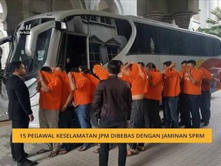 15 pengawal keselamatan JPM dibebas dengan jaminan SPRM
